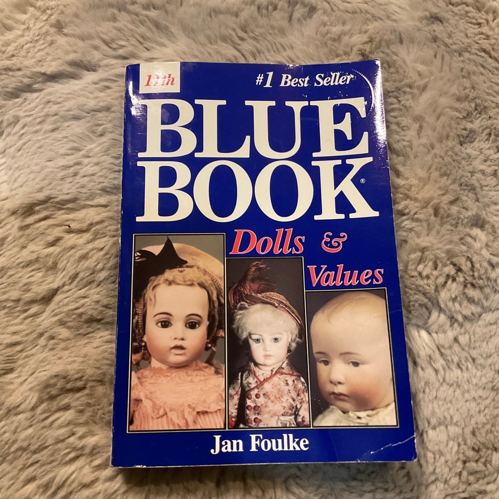Blue Book Dolls & Values 11th Edition By Jan Foulke‎ Softcover 368 Pages